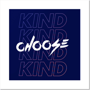 Choose Kind Posters and Art